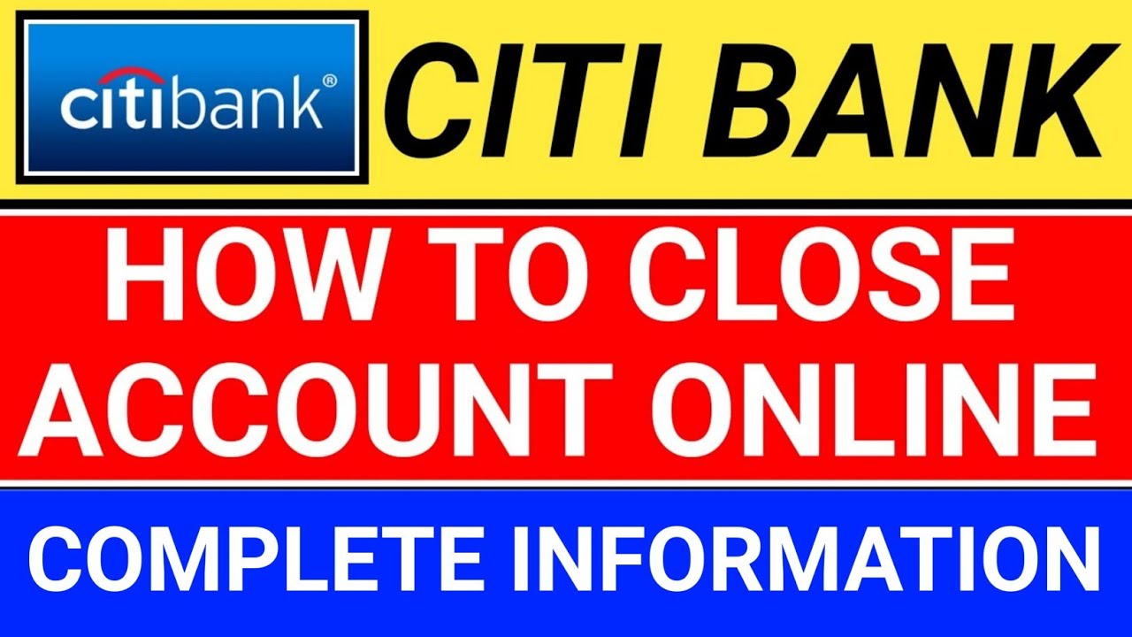 how to close citibank account online india | citibank account closure ...