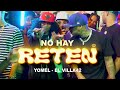 No hay reten  yomel el meloso ft el villa42 notableprod