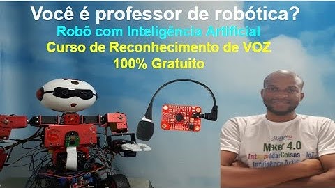 Robô com IA - Curso de Reconhecimento de VOZ - Gratuito - Workshop Maker 4.0 IoT IA e Robótica