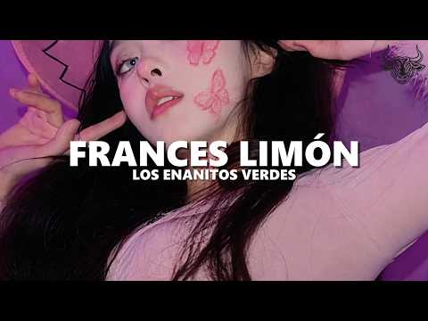 "Te besaré, me besarás...." || Frances Limón - Los enanitos verdes (Letra/Lyrics)