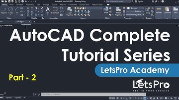AutoCAD Complete (2D+3D) Tutorial for Beginners || AutoCAD Tutorial || Part 2 | LetsPro Academy