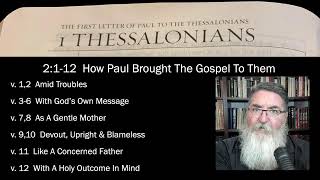 1 Thessalonians (02) 2:1-12  Paul Brought The Gospel