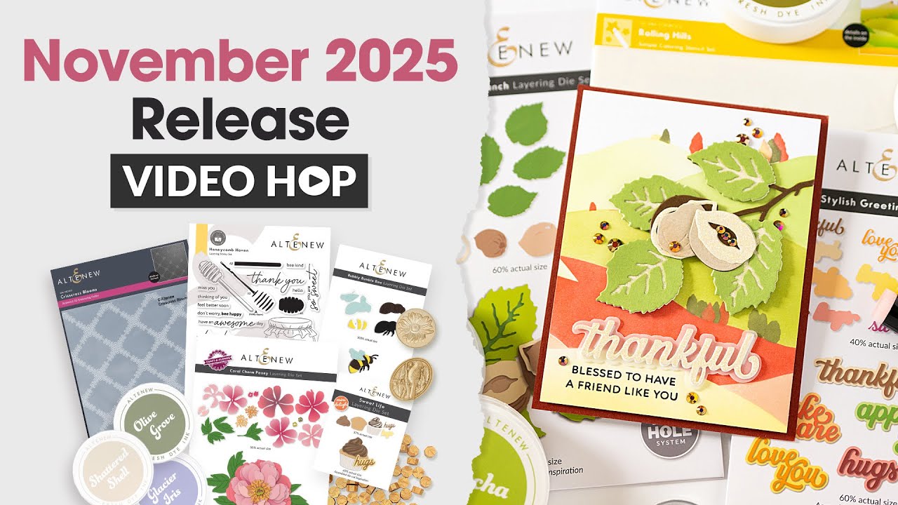 Altenew November 2025 Release Video Hop + PRIZES!