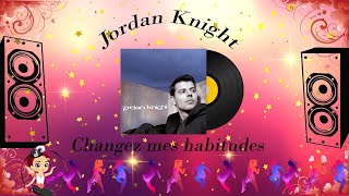 Change My Ways  Jordan Knight French Lyrics