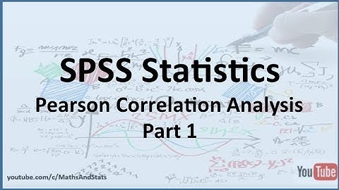 SPSS: Pearson Correlation Analysis - Part 1