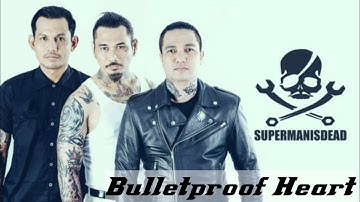 Superman Is Dead - Bulletproof Heart (Lirik 303)