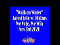 We Vote We Win! &quot;Walk on Water&quot; special thanks Jared Leto and 30 stms