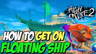 High On Life 2 How To Reach The Floating Pirate Ship Pinkline Harbor Guide