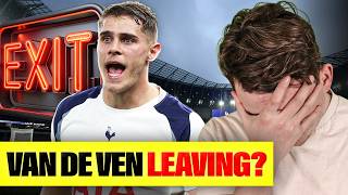 BREAKING: Van De Ven WANTS OUT OF Tottenham..