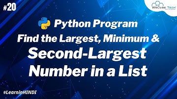 Python Program to Find the Largest, Minimum & Second-Largest Number in a List [Hindi] #20