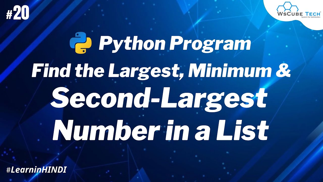 Python Program to Find the Largest, Minimum & Second-Largest Number in a List [Hindi] #20