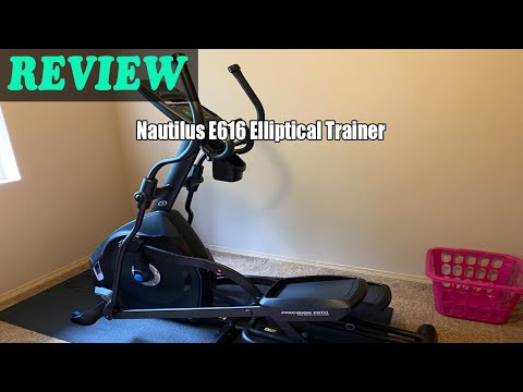 Review Nautilus E616 Elliptical Trainer 2022