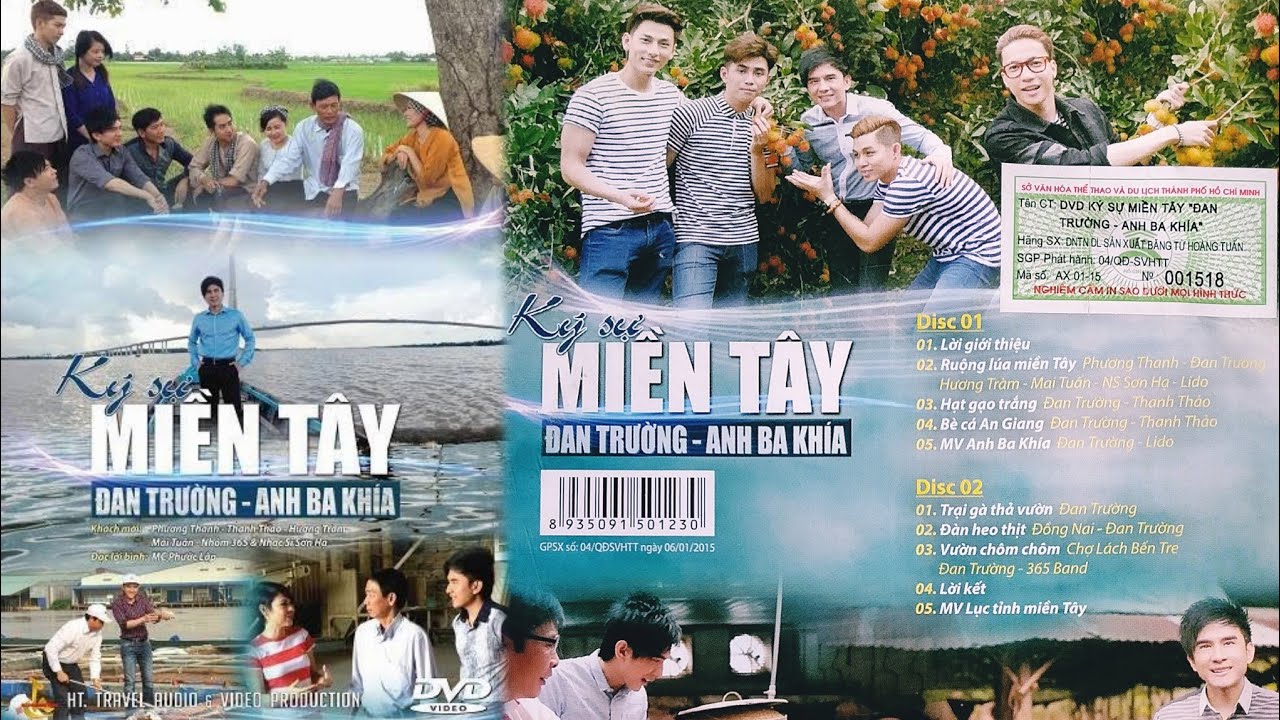 KÝ SỰ MIỀN TÂY ~ ĐAN TRƯỜNG - ANH BA KHÍA (2015) {FULL 2 DVD} @DanTruongSingerOfficial