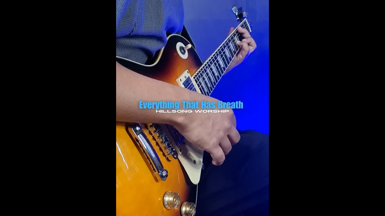 Everything That Has Breath - Hillsong Worship | Guitar Playthrough 