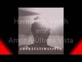 Hernâni ft. Veigh - Amor À Última Vista (Produced By Hernâni da Silva Mudanisse)