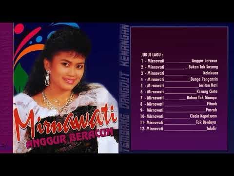 Mirnawati Full Album Anggur beracun