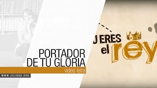 JULISSA | Portador De Tu Gloria (Video Letra) chords