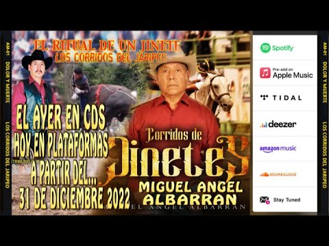 CORRIDOS DE JINETES,-DEL CD DOLOR Y MUERTE-MIGUEL ANGEL ALBARRAN-CORRIDOS DEL JARIPEO EN PLATAFORMAS
