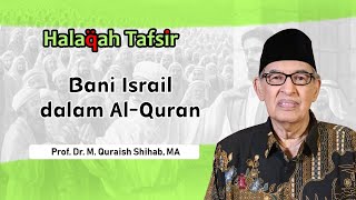 M. Quraish Shihab: Israel dan Yahudi, Apakah Sama?