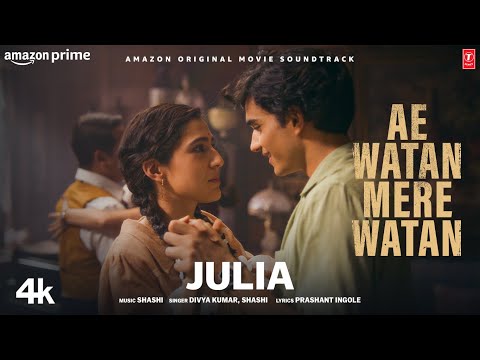 Julia (Song): Sara Ali Khan | Divya Kumar, Shashi | Ae Watan Mere Watan