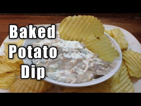 Baked Potato Dip ~ Easy, Fast and Delicious!