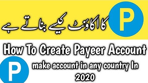 How To Create Payeer Account in Any Country Free In 2021