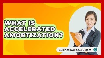 What Is Accelerated Amortization? - BusinessGuide360.com