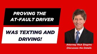 How Can I Prove the At-Fault Driver Was Texting?