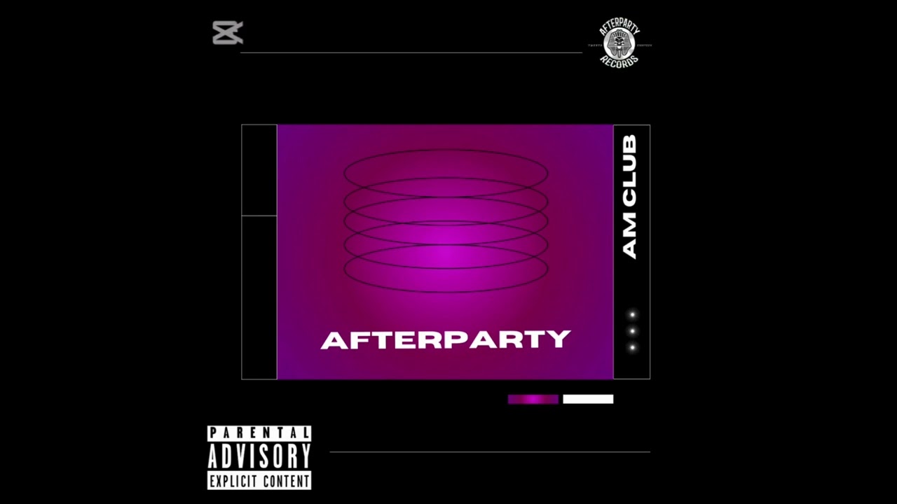 AM CLUB - THE AFTER PARTY (OFFICIAL AUDIO)