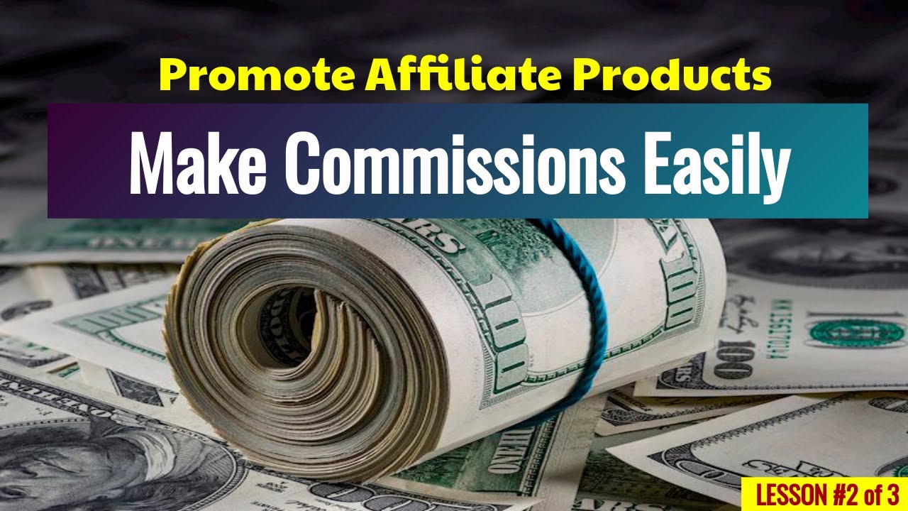 LESSON #2 of 3 – Proven Ways To Promote Affiliate Products And Make ...