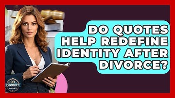 Do Quotes Help Redefine Identity After Divorce? - Get Divorce Answers
