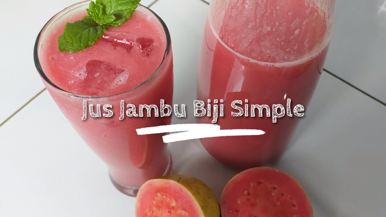 Cara Membuat Jus Jambu Biji Simpe Enak , Segar Dan Sehat - Youtube