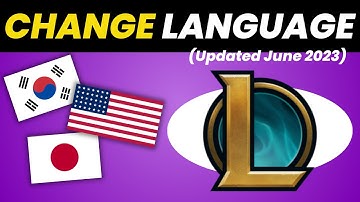 How to Change to ANY Language in League of Legends [Updated 2023]