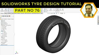 SolidWorks Part Design Tutorial: Exercise 76 - How to Design a Realistic Car Tire!