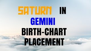 Saturn In Gemini BIRTH CHART Placement