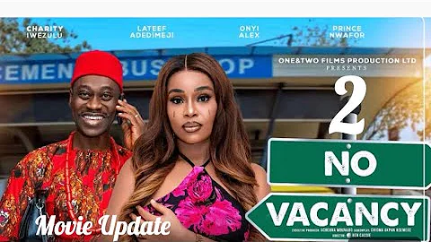 NO VACANCY 2~ONYI ALEX,LATEEF ADEDIMEJI (LATEST NOLLYWOOD)#movie #2025