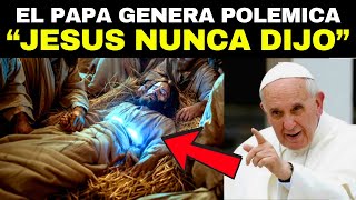 El Papa Francisco Revela IMPACTANTE Verdad De JESÚS y La BIBLIA