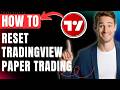 How to Reset TradingView Paper Trading Easily 2026