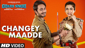 Changey Maadde (Video Song) Garry Bawa | Jordan Sandhu | Gidarh Singhi | Rubina Bajwa | Punjabi Song