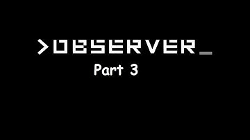 Observer Part 3: Investigating apartment 104