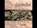 disembodied - sticks and stones