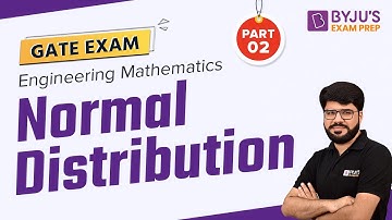 Normal Distribution | Probability & Distributions | Engineering Mathematics for GATE 2023 Exam | P-2