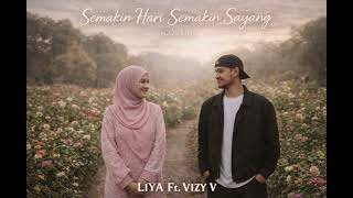 Semakin Hari Semakin Sayang  Uji Rashid cover By Liya Ft Vizy V