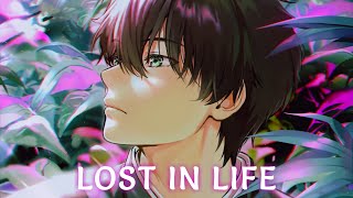 Nightcore - Lost In Life - (Lyrics)