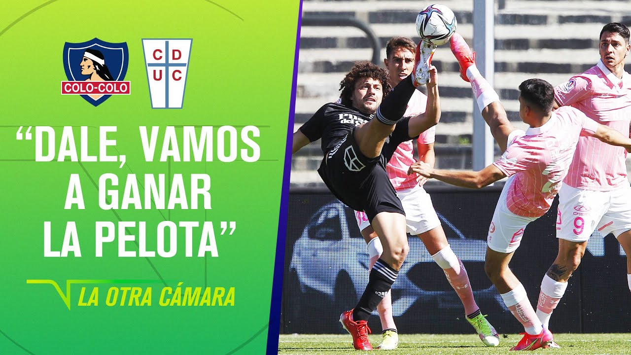 "¡COMO HINCHAS LAS PELOTAS!" La Otra Cámara del Colo Colo vs. U. Católica - TNT Sports