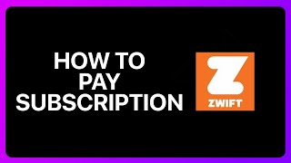 How To Pay Zwift Subscription Tutorial