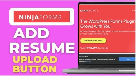 How to Add Resume Upload Button in Ninja Forms