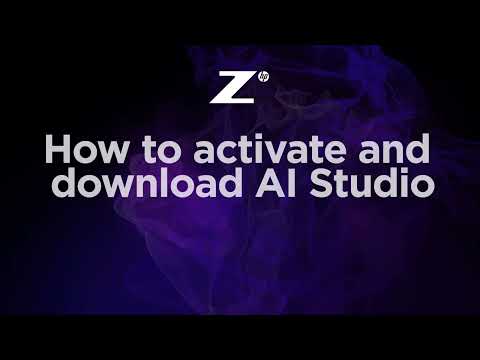 Z by HP | How to activate and download AI Studio