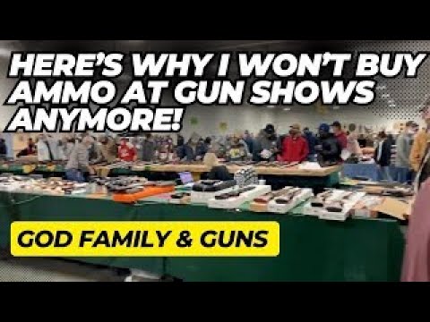 WARNING! Here's Why I Won't Buy Ammo At Gun Shows Anymore!