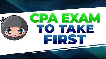 Which CPA Exam Section to Take First